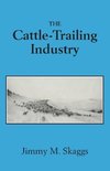 The Cattle-Trailing Industry