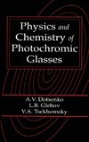 Dotsenko, A: Physics and Chemistry of Photochromic Glasses