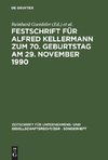 Festschrift für Alfred Kellermann zum 70. Geburtstag am 29. November 1990