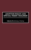 Adoption Policy and Special Needs Children