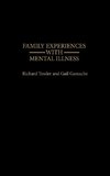 Family Experiences with Mental Illness