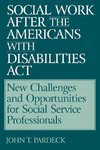 Social Work After the Americans with Disabilities ACT