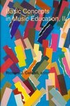 Cowell, R: Basic Concepts in Music Education, II