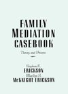 Erickson, S: Family Mediation Casebook