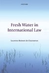 Boisson de Chazournes, L: Fresh Water in International Law