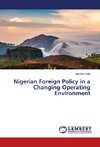 Nigerian Foreign Policy in a Changing Operating Environment