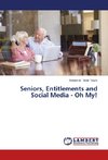 Seniors, Entitlements and Social Media - Oh My!