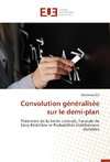 Convolution généralisée sur le demi-plan