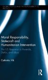 Moral Responsibility, Statecraft and Humanitarian Intervention