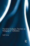 Turvey, K: Narrative Ecologies: Teachers as Pedagogical Tool