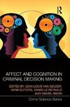 Gelder, J: Affect and Cognition in Criminal Decision Making