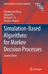 Simulation-Based Algorithms for Markov Decision Processes