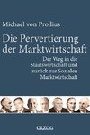 Die Pervertierung der Marktwirtschaft