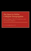 Quest to Define Collegiate Desegregation