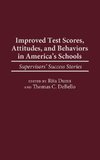 Improved Test Scores, Attitudes, and Behaviors in America's Schools