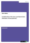 Sozialmedizin. Fall eines psychiatrischen Patienten (Schizophrenie)