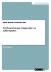 Psychopathologie. Diagnostik von Fallbeispielen