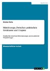 Mitteleuropa. Zwischen politischen Strukturen und Utopien