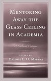 Mentoring Away the Glass Ceiling in Academia