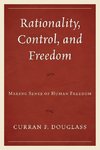 Rationality, Control, and Freedom