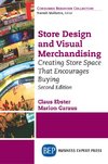 Store Design and Visual Merchandising, Second Edition