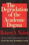 Nisbet, R: Degradation of the Academic Dogma