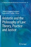 Aristotle and The Philosophy of Law: Theory, Practice and Justice