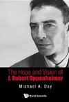 A, D:  Hope And Vision Of J. Robert Oppenheimer, The