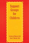 O'Rourke, K: Support Groups For Children