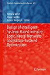 Design of Intelligent Systems Based on Fuzzy Logic, Neural Networks and Nature-Inspired Optimization