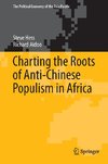 Charting the Roots of Anti-Chinese Populism in Africa