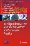 Intelligent Interactive Multimedia Systems and Services in Practice