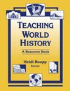 Roupp, H: Teaching World History: A Resource Book