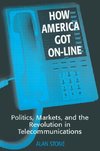 Stone, A: How America Got On-line