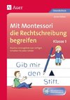 Mit Montessori die Rechtschreibung begreifen Kl. 1