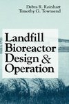 Reinhart, D: Landfill Bioreactor Design & Operation