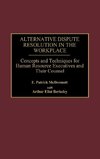 Alternative Dispute Resolution in the Workplace