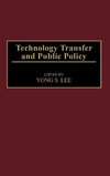 Technology Transfer and Public Policy