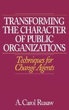 Transforming the Character of Public Organizations