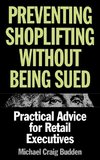 Preventing Shoplifting Without Being Sued