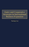 Entry and Cooperative Strategies in International Business Expansion