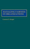 Managing Fairness in Organizations