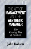 The Art of Management and the Aesthetic Manager