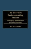 The Executive Decisionmaking Process