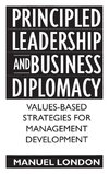 Principled Leadership and Business Diplomacy