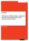 Föderalismus, Medien, Piraten. Analyse der aktuellen Herausforderungen an das deutsche Parteiensystem