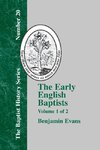 The Early English Baptists: Volume 1