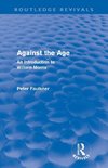 Against The Age (Routledge Revivals)