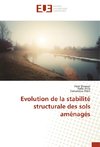 Evolution de la stabilité structurale des sols aménagés