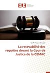 La recevabilité des requêtes devant la Cour de Justice de la CEMAC